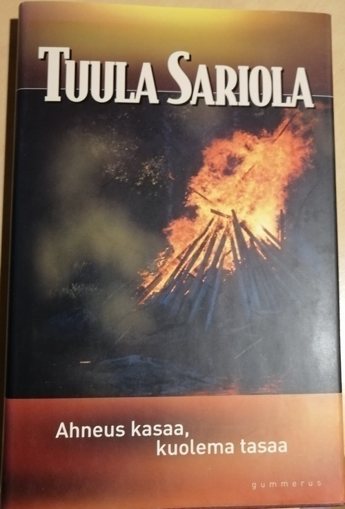 Tuula Sariola;: Ahneus kasaa, kuolema tasaa