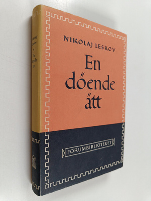 Nikolaj Leskov : En Döende Ätt