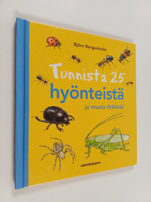 Björn Bergenholtz : Tunnista 25 hyönteistä ja muuta ötökkää
