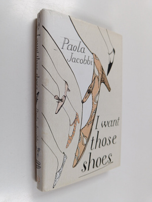 Paola Jacobbi : I Want Those Shoes