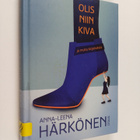 Anna-Leena Härkönen : Olis niin kiva ja muita kirjoituksia - pikkukuva 1