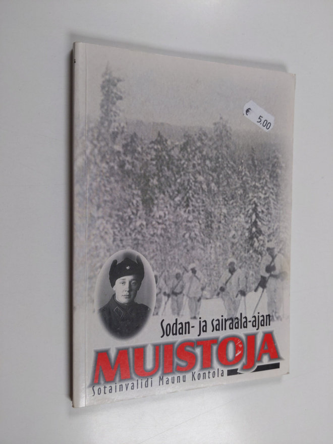 Maunu Kontola : Sota- ja sairaala-ajan muistoja : sotainv...