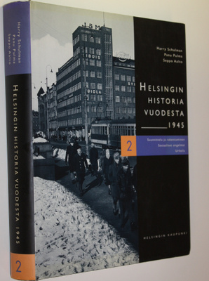Harry ym. Schulman : Helsingin historia vuodesta 1945 2, ...