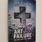 Neel Burton : The Art of Failure : The Anti Self-Help Guide - pikkukuva 1