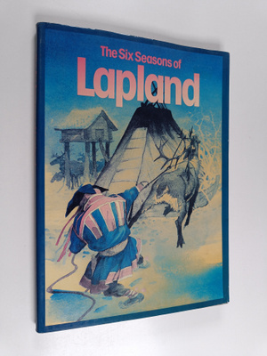 Hannu Lukkarinen ym. : The Six Seasons of Lapland