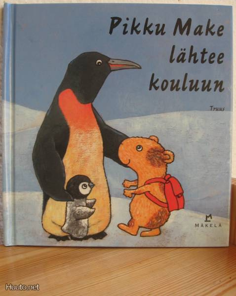 Truus: Pikku Make lähtee kouluun, K-Mäkelä 2002. 20s.