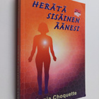 Sonia Choquette : Herätä sisäinen äänesi - pikkukuva 1