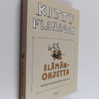 Kitty Flanagan : 488 elämänohjetta : oikeassa olemisen me... - pikkukuva 1