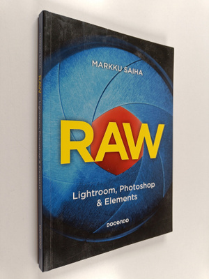 Markku Saiha : RAW : Lightroom, Photoshop & Elements