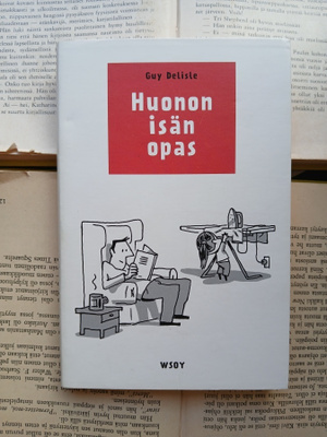 Guy Delisle - Huonon isän opas (nid.)