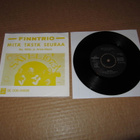 Finntrio 7" Mitä Tästä Seuraa,PS v.1973 EX/EX - pikkukuva 1