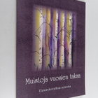 Muistoja vuosien takaa - Elämänkerrallisia tarinoita - pikkukuva 1