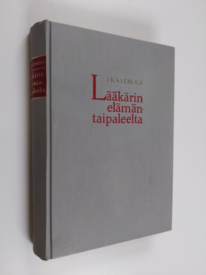 J. K. Klemola : Lääkärin elämäntaipaleelta