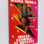 Kaisa Ikola : Hullu luokka ei hellitä - pikkukuva 1