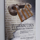 Markku Sunimento : Tulevaisuuden näkijät ja tekijät : hen... - pikkukuva 1