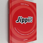 Petteri Järvinen : Jippii! : huikea tarina IT-kuplasta ja... - pikkukuva 1