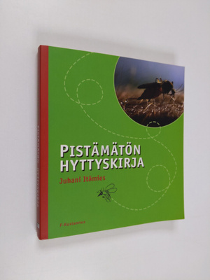 Juhani Itämies : Pistämätön hyttyskirja