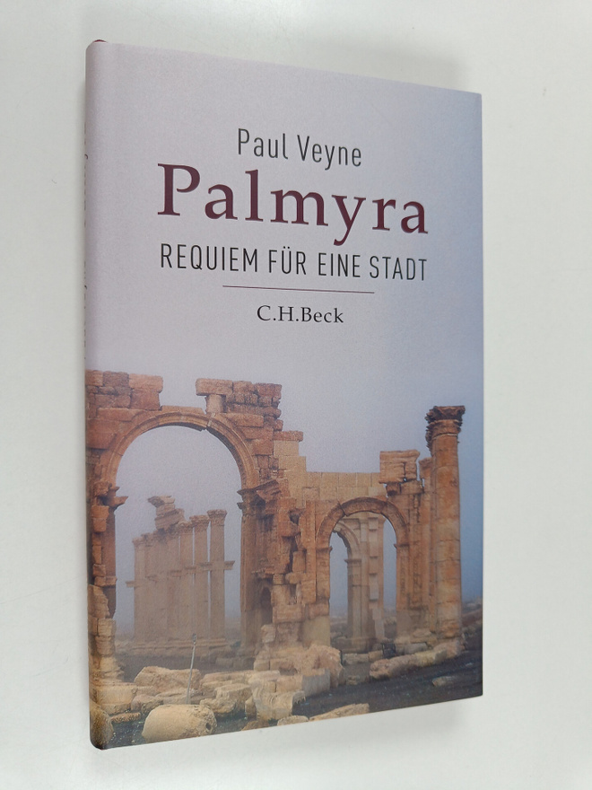 Paul Veyne : Palmyra : Requiem fur eine Stadt