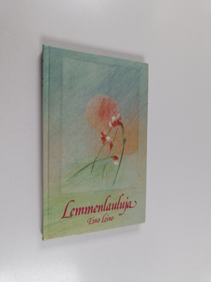 Eino Leino : Lemmenlauluja