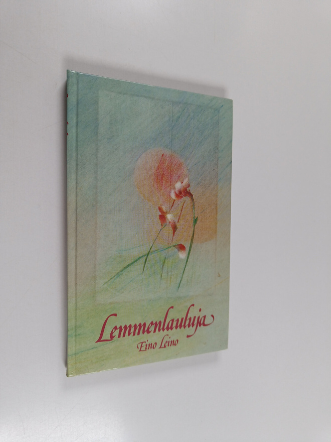 Eino Leino : Lemmenlauluja