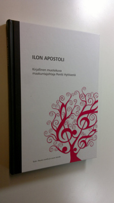 Rauno ym. (toim.) Jussila : Ilon apostoli : kirjallinen m...