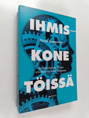 Mona Mannevuo : Ihmiskone töissä - Sotienjälkeinen Suomi ...