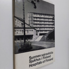 Niilo Pesonen : Suomen sairaaloita = Sjukhus i Finland = ... - pikkukuva 1