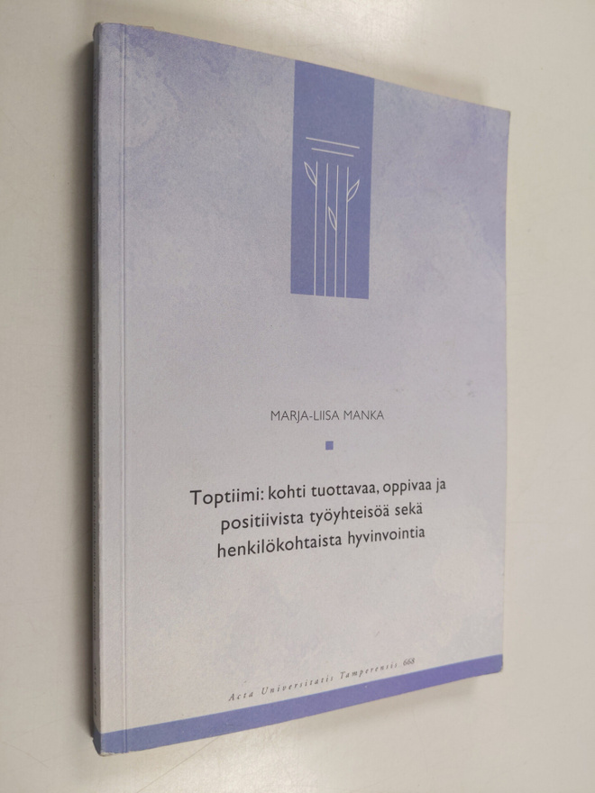 Marja-Liisa Manka : Toptiimi : kohti tuottavaa, oppivaa j...
