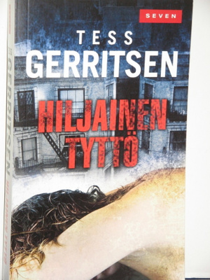 Tess Gerritsen : HILJAINEN TYTTÖ