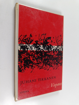 Juhani Tikkanen : Vapaus