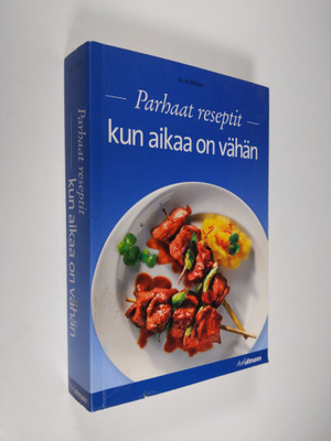 Anne Wilson : Parhaat reseptit kun aikaa on vähän