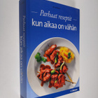 Anne Wilson : Parhaat reseptit kun aikaa on vähän - pikkukuva 1