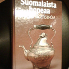 Fagerström SUOMALAISTA HOPEAA ( 1 p. 1983 ) Sis.pk:t - pikkukuva 1