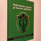 Mikko Laakso : Hulvatonta menoa ja luovaa ajattelua : kau... - pikkukuva 1