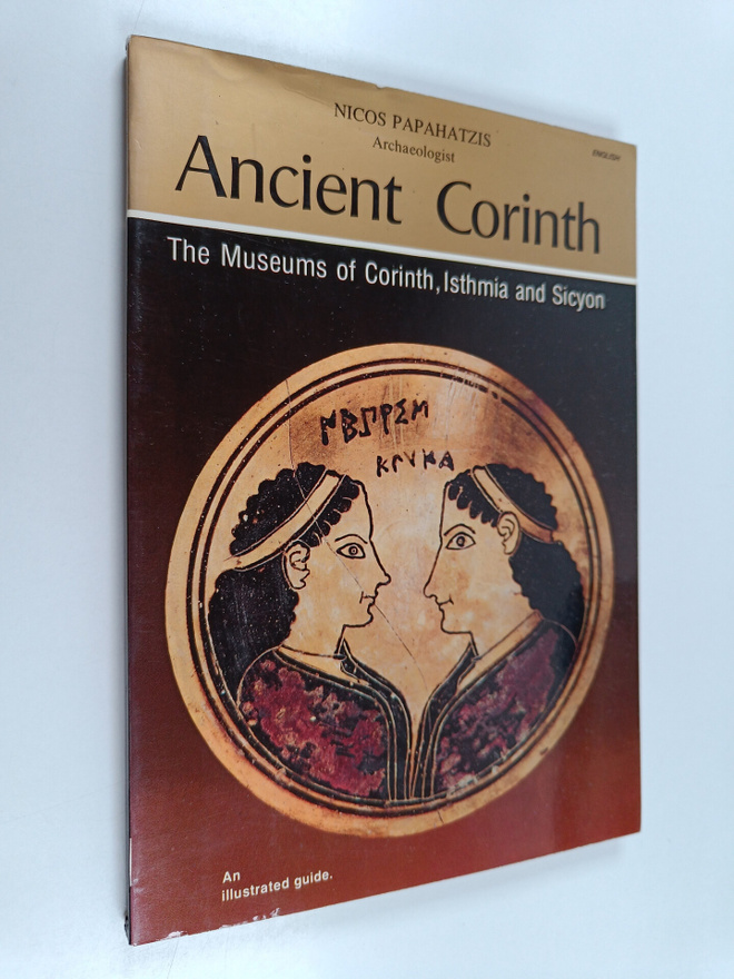 Nikolaos D. Papachatzes : Ancient Corinth - The Museums o...