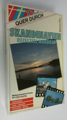 Werner Rau : Quer Durch Skandinavien - reiseziel nordkap