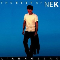Nek - The Best Of Nek: LAnno Zero (CD)