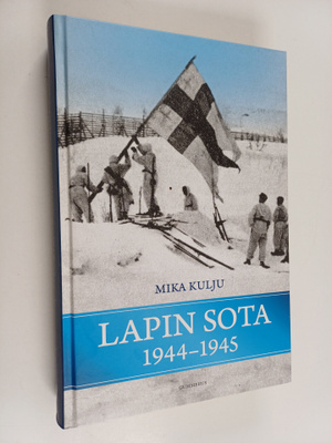 Mika Kulju : Lapin sota 1944-1945