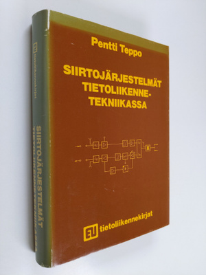 Pentti Teppo : Siirtojärjestelmät tietoliikennetekniikass...