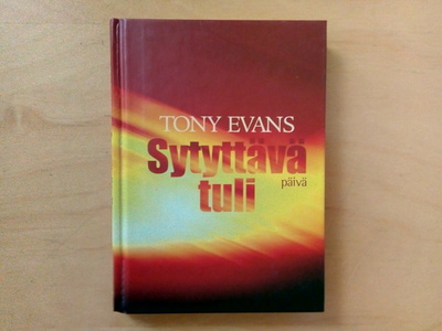 Tony Evans: Sytyttävä tuli