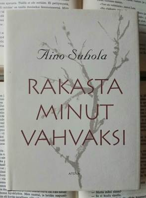 Aino Suhola - Rakasta minut vahvaksi (sid.)