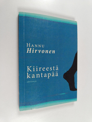 Hannu Hirvonen : Kiireestä kantapää