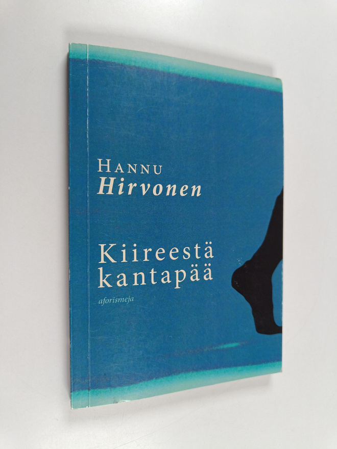 Hannu Hirvonen : Kiireestä kantapää