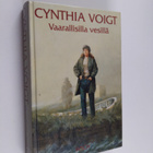 Cynthia Voigt : Vaarallisilla vesillä - pikkukuva 1