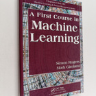 Simon Rogers : A first course in machine learning - pikkukuva 1