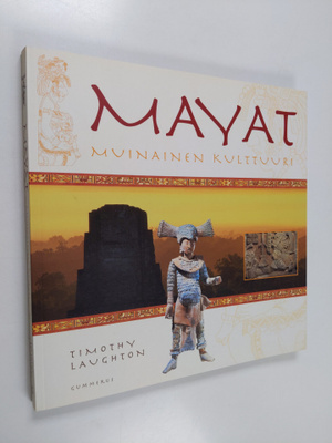 Timothy Laughton : Mayat : muinainen kulttuuri