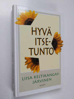 Liisa Keltikangas-Järvinen : Hyvä itsetunto