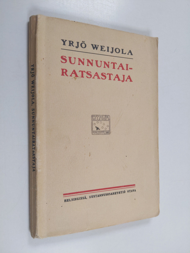 Yrjö Weijola : Sunnuntairatsastaja : runoja