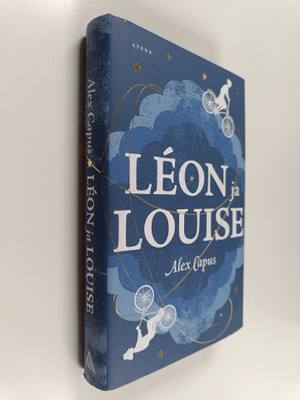 Alex Capus : Leon ja Louise