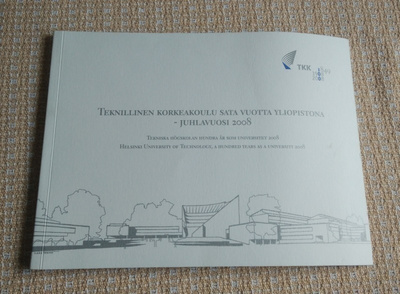 Teknillinen korkeakoulu 100 v. yliopistona - juhlavuosi 2008